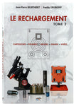 Le Rechargement Tome2 : Cartouches, Poudres, Presses, Stands, Visées